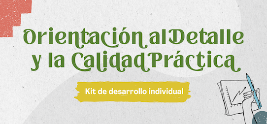 Kit Orientación al Detalle y la Calidad Práctica