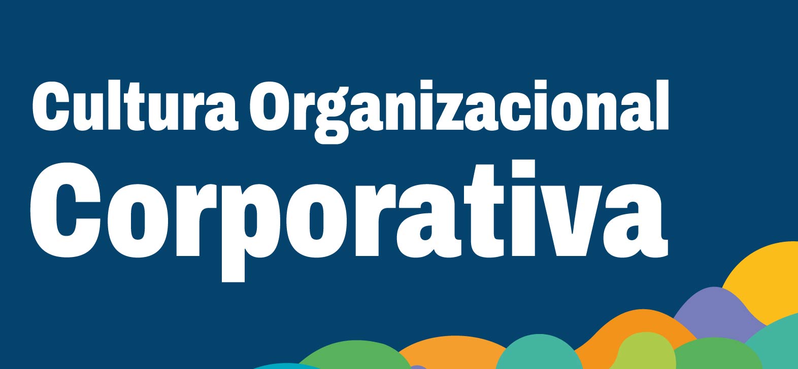 Cultura Organizacional Corporativa
