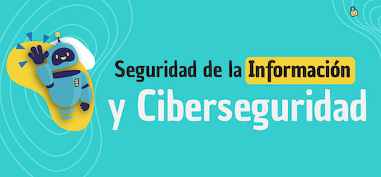 Seguridad de la Información y Ciberseguridad 2025